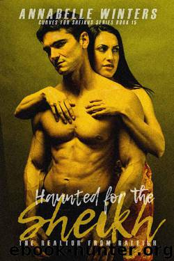 Haunted for the Sheikh: A Royal Billionaire Romance Novel (Curves for Sheikhs Series Book 15) by Annabelle Winters