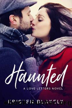 Haunted: A Love Letters Novel by Kristen Blakely