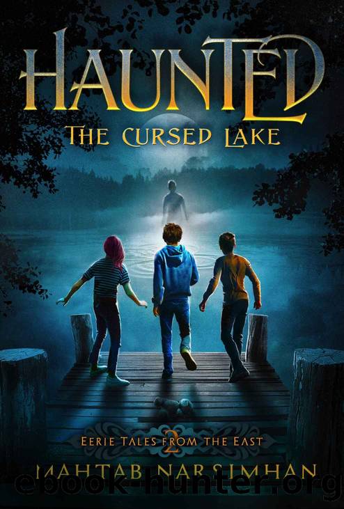 Haunted: The Cursed Lake by Mahtab Narsimhan