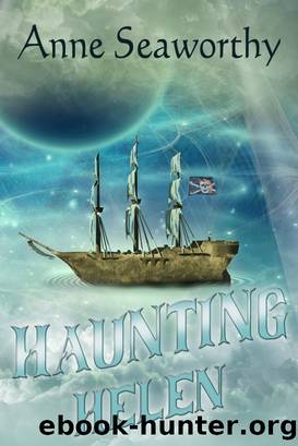 Haunting Helen (Book One in the Love Life Series) by Anne Seaworthy