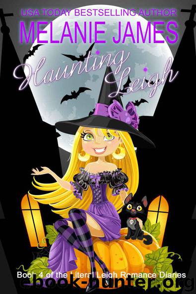 Haunting Leigh: A Paranormal Romantic Comedy (Literal Leigh Romance Diaries Book 4) by Melanie James