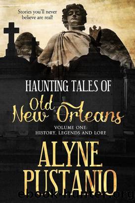 Haunting Tales of Old New Orleans, Volume One by Alyne Pustanio