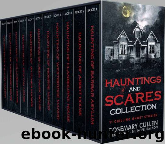 Haunting and Scares Collection by Rosemary Cullen & Hope Jameson & Brent Spears