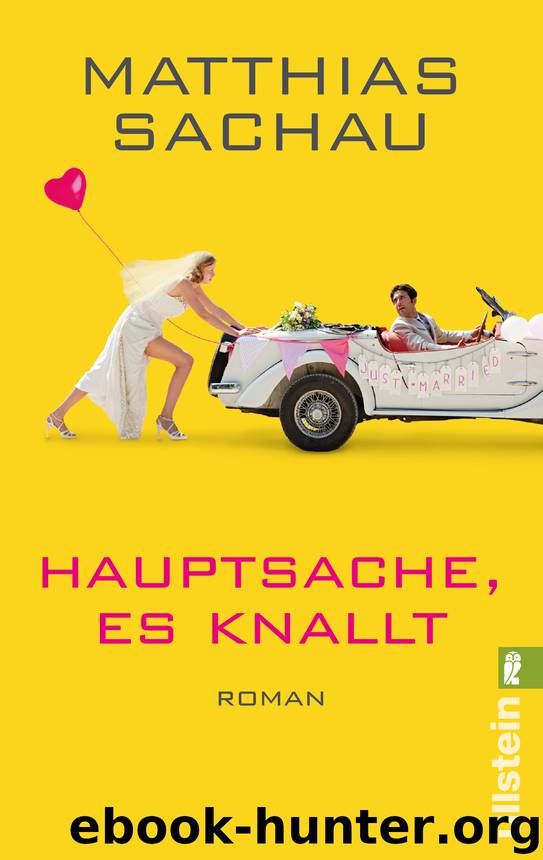 Hauptsache, es knallt! by Sachau Matthias