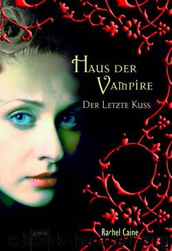 Haus der Vampire 02 - Der letzte Kuss-ok by Rachel Caine