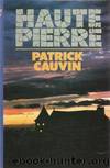 Haute-Pierre by Patrick Cauvin