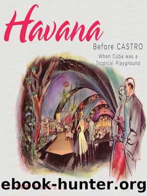 Havana Before Castro by Peter Moruzzi