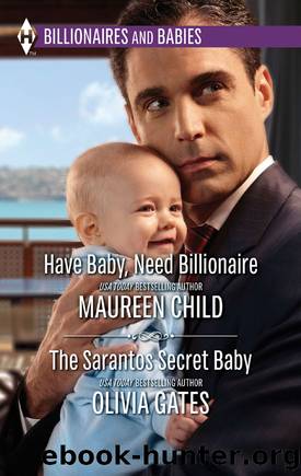 Have Baby, Need Billionaire & The Sarantos Secret Baby by Maureen Child