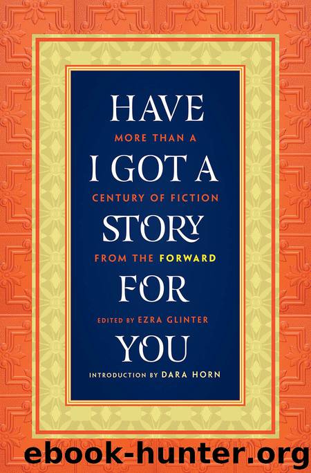 Have I Got a Story for You by Ezra Glinter