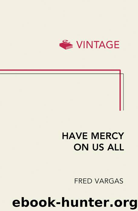 Have Mercy On Us All by Fred Vargas