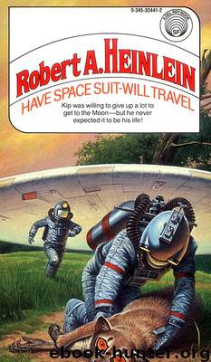 Have Space Suit - Will Travel by Robert A. Heinlein
