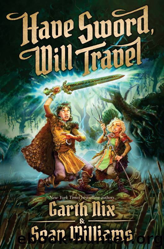Have Sword, Will Travel by Garth Nix & Sean Williams