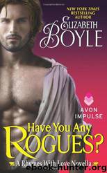 Have You Any Rogues? by Elizabeth Boyle