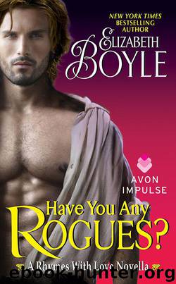 Have You Any Rogues?: A Rhymes With Love Novella by Elizabeth Boyle