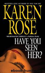 Have You Seen Her by Karen Rose