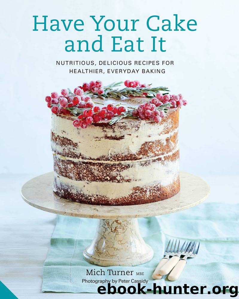 Have Your Cake and Eat It by Mich Turner