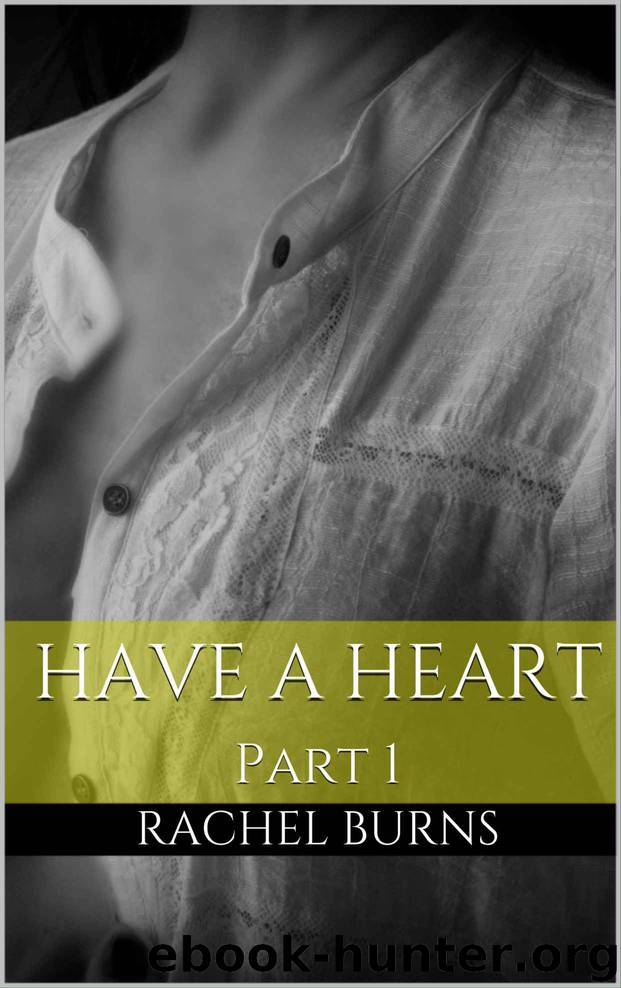 Have a Heart 1 by Rachel Burns