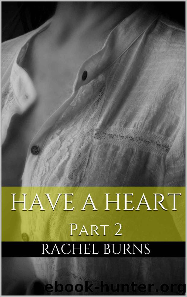 Have a Heart 2 by Rachel Burns