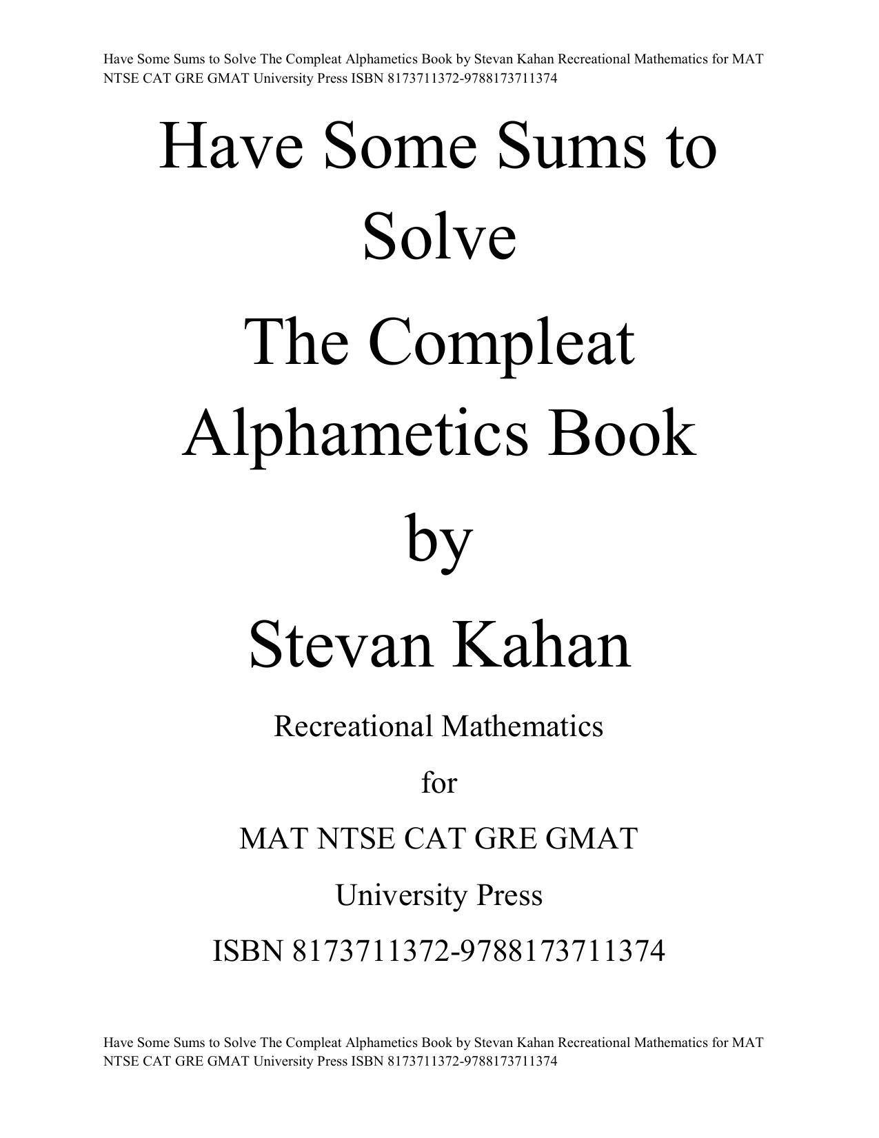 Have some sums to solve: the compleat alphametics book by Steven Kahan