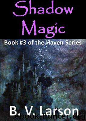 Haven 3 Shadow Magic (Haven Series 3) by Larson B. V