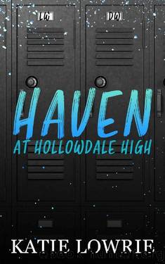 Haven at Hollowdale High (Rebels of Hollowdale High) by Katie Lowrie