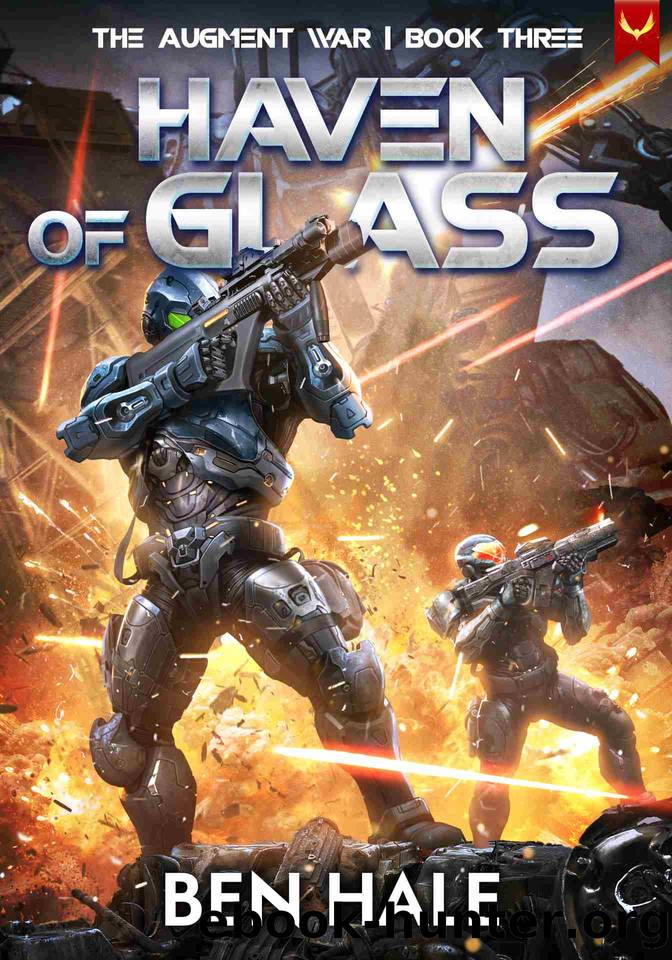 Haven of Glass (The Augment War Book 3) by Ben Hale