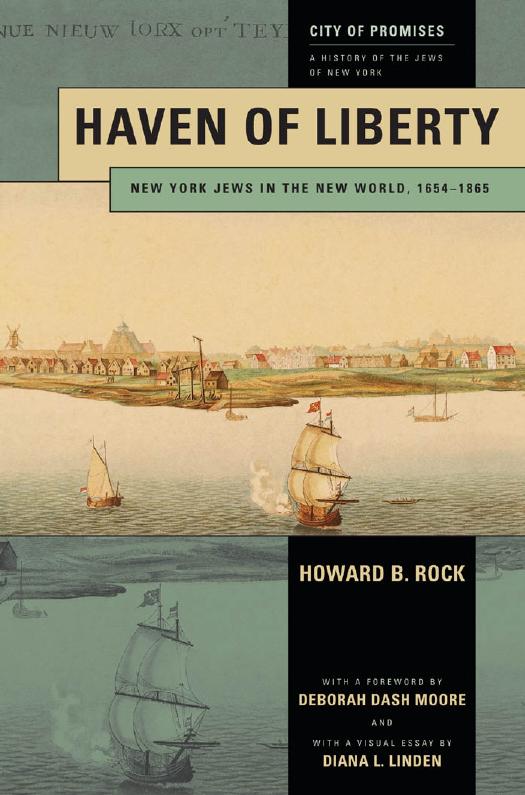Haven of Liberty 1654-1865 (Volume 1, City of Promises: A History of the Jews of New York) by Moore Deborah Dash