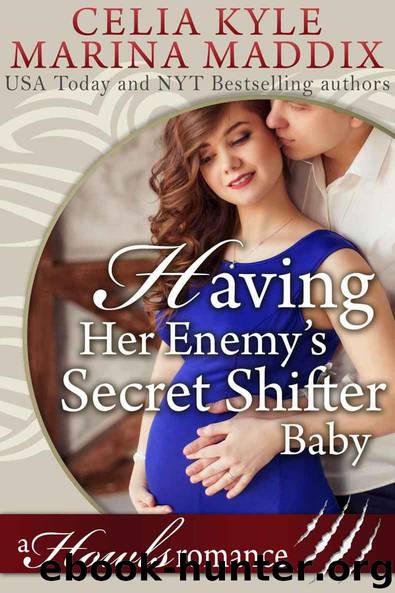Having Her Enemy's Secret Shifter Baby by Celia Kyle & Marina Maddix