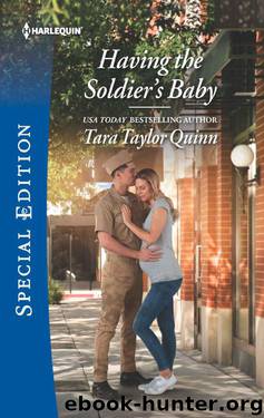 Having The Soldier's Baby (The Parent Portal Book 1) by Tara Taylor Quinn