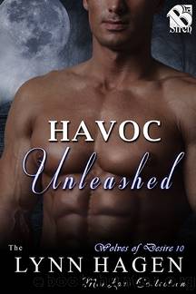 Havoc Unleashed (Wolves of Desire 10) by Lynn Hagen