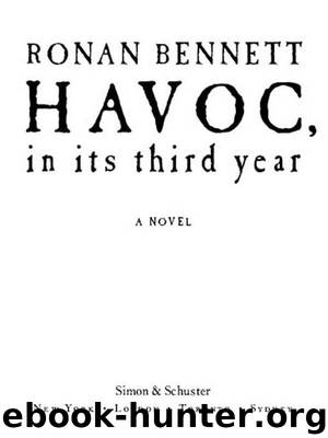 Havoc, in its third year by Ronan Bennett