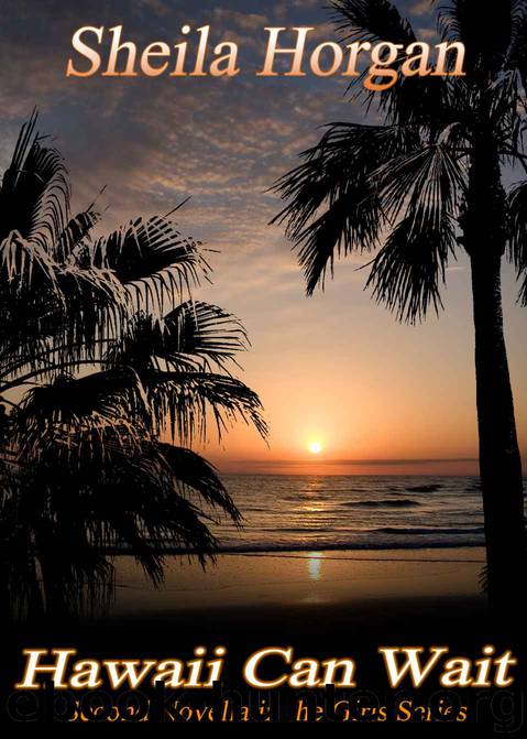 Hawaii Can Wait_The Girls Series by Sheila Horgan