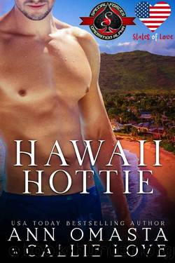 Hawaii Hottie (Special Forces: Operation Alpha: - States of Love - by Callie Love & Ann Omasta & Operation Alpha