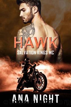 Hawk (Salvation Kings MC Book 3) by Ana Night