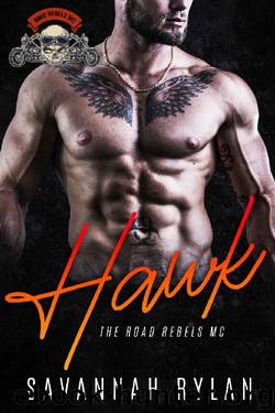 Hawk (The Road Rebels MC Book 1) by Savannah Rylan