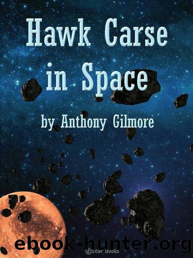 Hawk Carse in Space by Anthony Gilmore