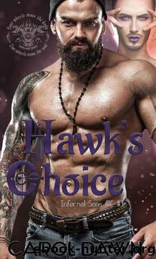 Hawk's Choice (Infernal Sons MC Book 3) by Carol Dawn