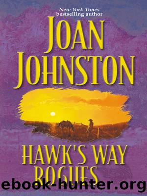 Hawk's Way Rogues by Joan Johnston