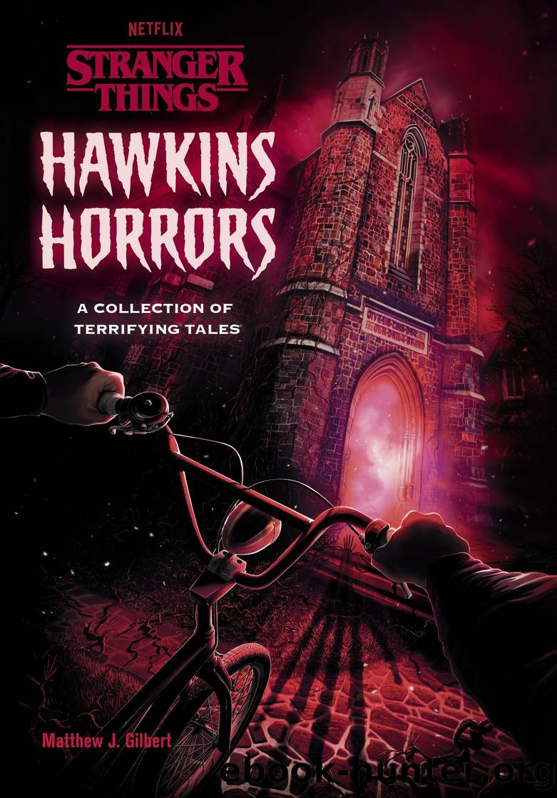 Hawkins Horrors (Stranger Things) by Matthew J. Gilbert
