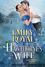 Hawthorne's Wife by Emily Royal