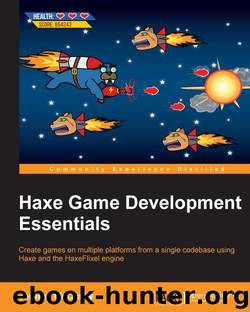 Haxe Game Development Essentials by Jeremy McCurdy