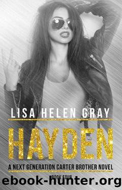 Hayden (A Next Generation Carter Brother Novel Book 4) by Lisa Helen Gray