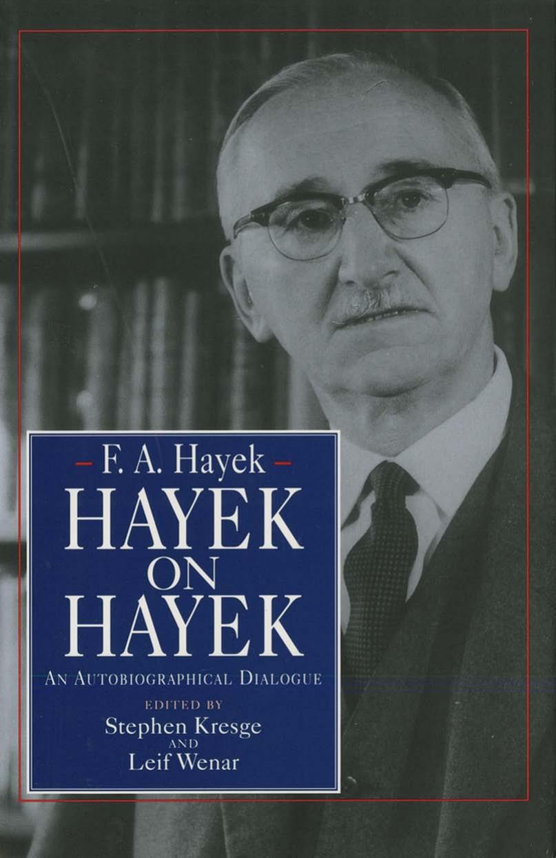 Hayek on Hayek: An Autobiographical Dialogue by F. A. Hayek