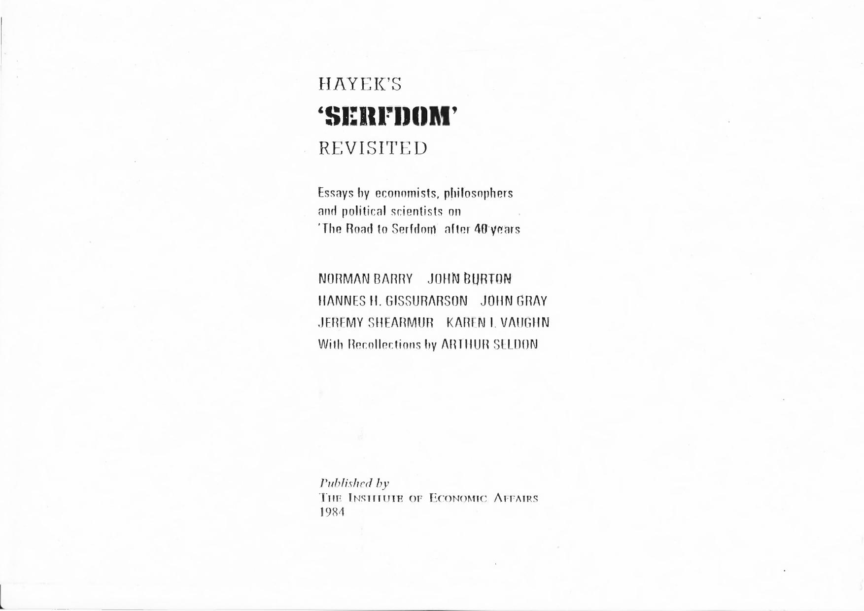 Hayekâs serfdom revisited: Essays by economists, philosophers, and political scientists on The road to serfdom after 40 years by A. Seldon