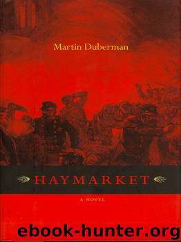 Haymarket by Martin Duberman