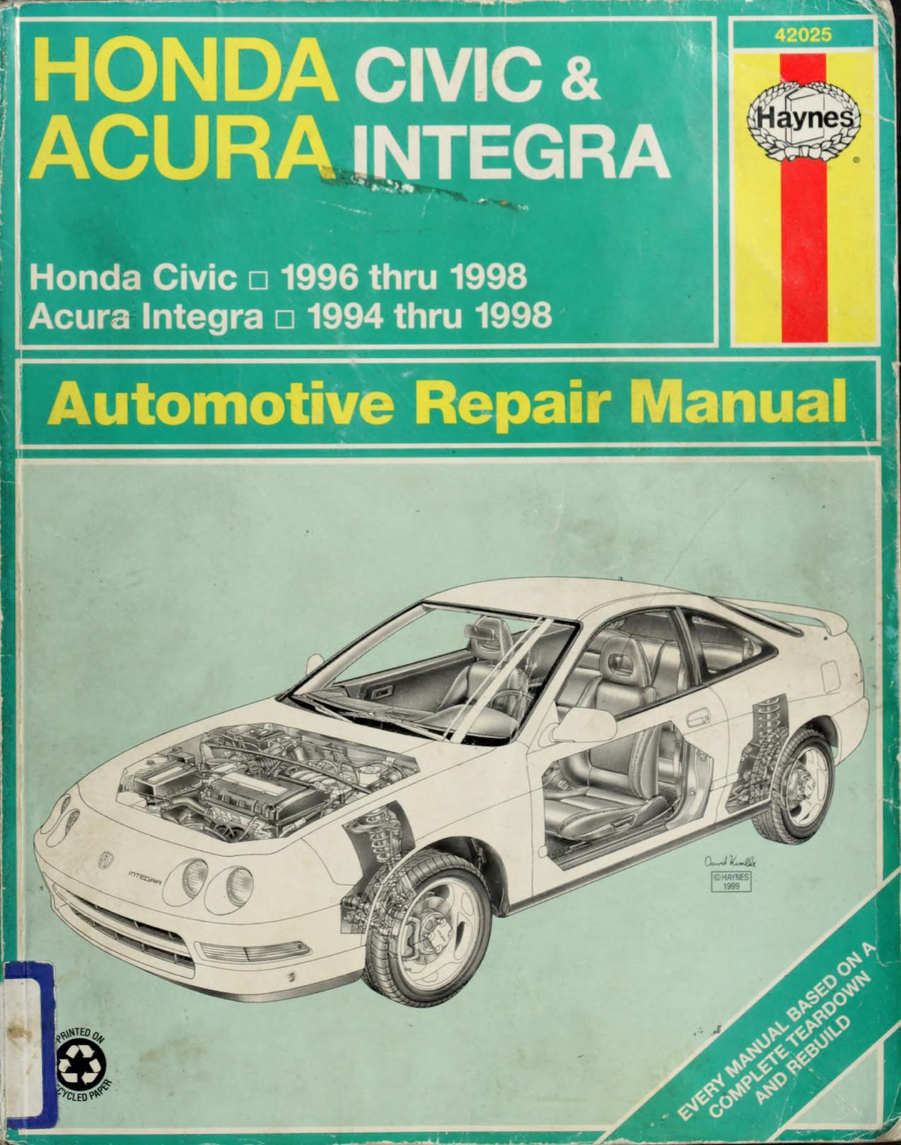 Haynes Honda Civic & Acura Integra Automotive Repair Manual - 1996 Through 1998 by Larry Warren; Alan Ahlstrand; John H. Haynes
