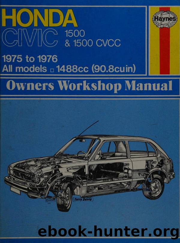 Haynes Honda Civic 1500 & CVCC Owners Workshop Manual by John H. Haynes; P. G. Strasman