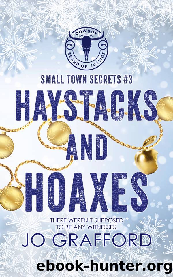 Haystacks and Hoaxes: Small Town Secrets (Cowboy Brand of Justice Book 3) by Grafford Jo
