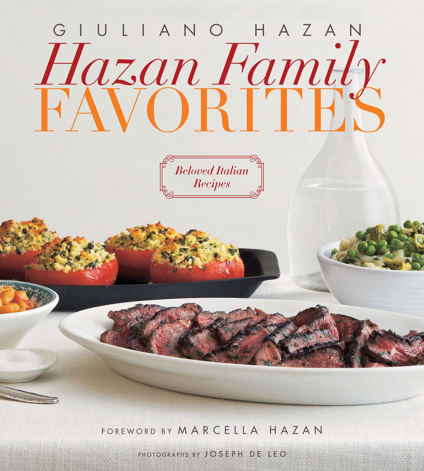 Hazan Family Favorites: Beloved Italian Recipes from the Hazan Family by Giuliano Hazan and Marcella Hazan