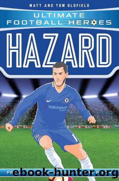 Hazard (Ultimate Football Heroes)--Collect Them All! by Matt Oldfield